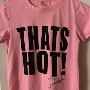 That’s hot Paris Hilton shirt